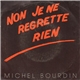 Michel Bourdin - Non Je Ne Regrette Rien